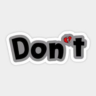 Don't Break My Heart Sticker